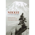 Nikkei in the Pacific Northwest: Japanese Americans and Japanese Canadians in the Twentieth Century