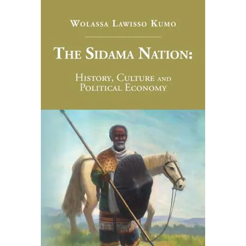The Sidama Nation: History, Culture and Political Economy