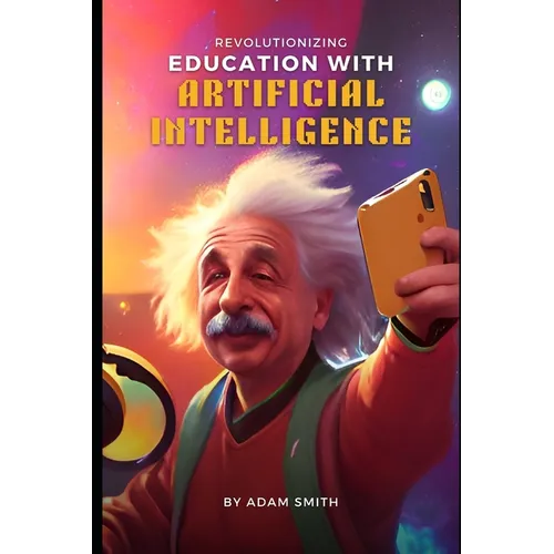 Revolutionizing Education with Artificial Intelligence