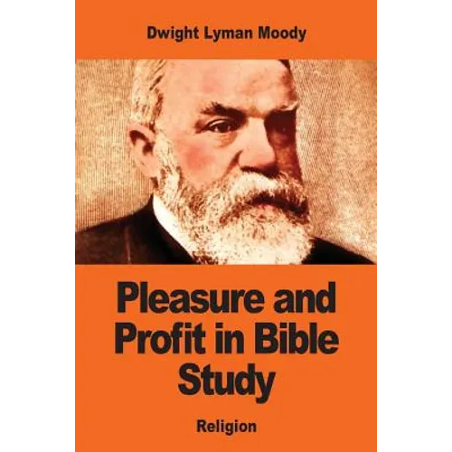 Pleasure and Profit in Bible Study