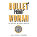 Bullet Proof Woman