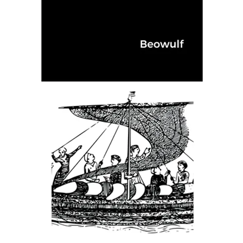 Beowulf: The Classic Anglo-Saxon Poetic Saga