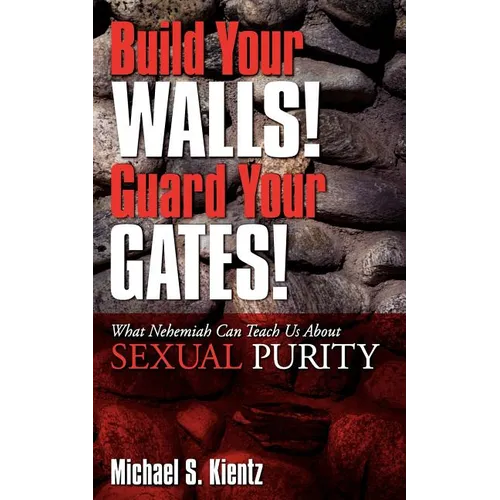 Build Your Walls! Guard Your Gates!