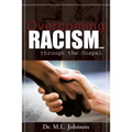 Overcoming Racism.Through the Gospel (Revised Edition 2017)