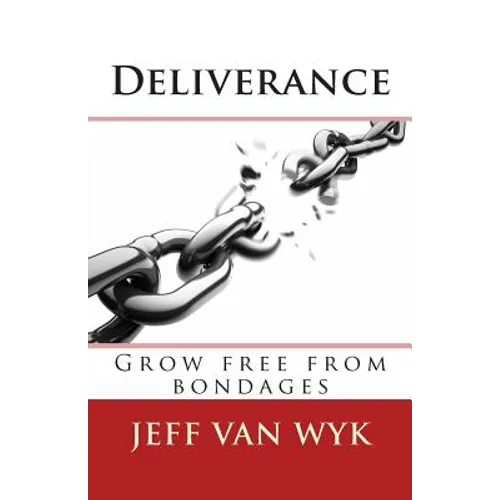 Deliverance: Grow free from bondages