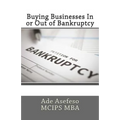 Buying Businesses In or Out of Bankruptcy