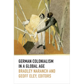 German Colonialism in a Global Age