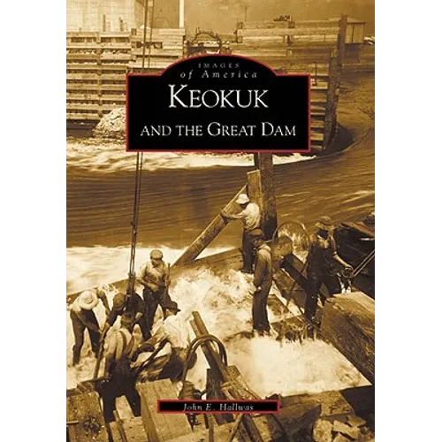 Keokuk and the Great Dam