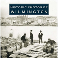 Historic Photos of Wilmington