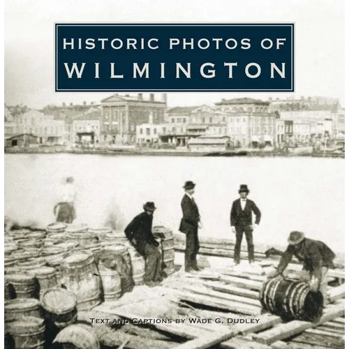 Historic Photos of Wilmington