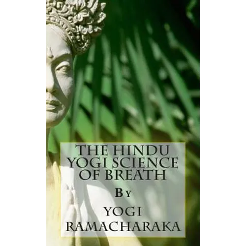 The Hindu Yogi Science of Breath