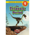 The Triassic Period: Dinosaur Adventures (Engaging Readers, Level 1)