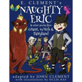 Naughty Eric & Other Stories from Giant, Witch & Fairyland