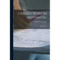 Graded Work in Arithmetic: 1St-8Th Year