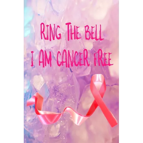 Ring The Bell, I Am Cancer Free