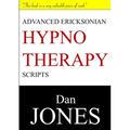 Advanced Ericksonian Hypnotherapy Scripts: Expanded Edition