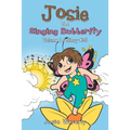 Josie the Singing Butterfly: Volume 1/Story #1-5