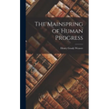The Mainspring of Human Progress