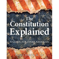 The Constitution Explained: A Guide for Every American