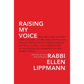 Raising My Voice: Selected Sermons and Writings