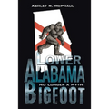 Lower Alabama Bigfoot: No Longer a Myth