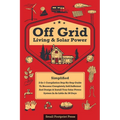 Off Grid Living & Solar Power: 2-in-1 Compilation: Step-By-Step Guide to Become Completely Self-Sufficient In as Little as 30 Days Design & Install Po