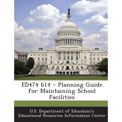Ed474 614 - Planning Guide for Maintaining School Facilities