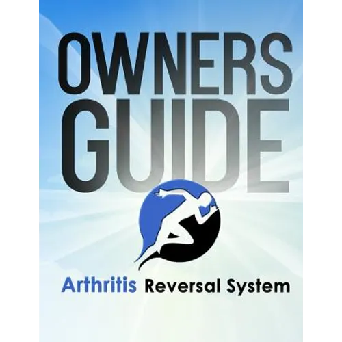Arthritis Reversal System Manual