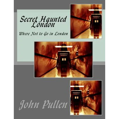 Secret Haunted London
