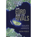 The Euro and Its Rivals: Currency and the Construction of a Transnational City