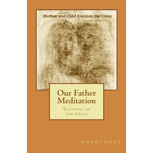 Our Father Meditation: Stations of the Cross