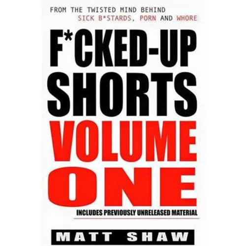 F*cked-Up Shorts: Volume One