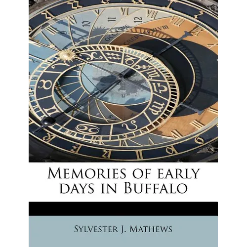 Memories of Early Days in Buffalo