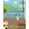 Waiheke Westies: Jock and Lassie Make New Feathery Friends