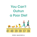 You Can't Outrun a Poor Diet