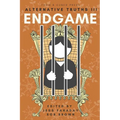 Alternative Truths III: Endgame