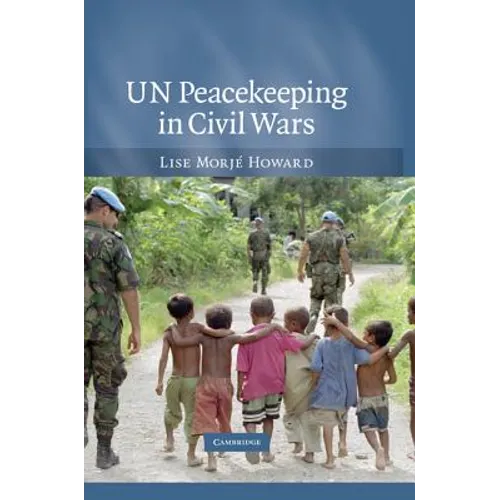 UN Peacekeeping in Civil Wars