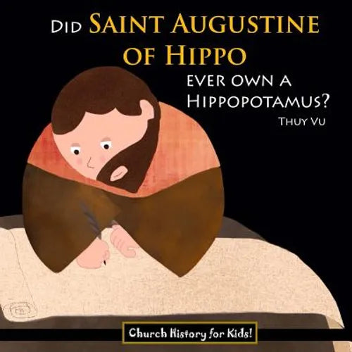Did Saint Augustine of Hippo Ever Own a Hippopotamus?