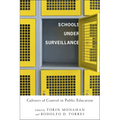 Schools Under Surveillance: Cultures of Control in Public Education
