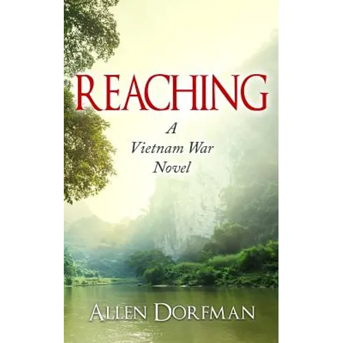 Reaching: A Vietnam War Novel