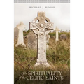 The Spirituality of the Celtic Saints