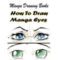 Manga Drawing Books: How to Draw Manga Eyes: Learn Japanese Manga Eyes And Pretty Manga Face