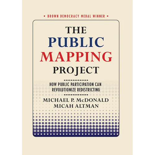 The Public Mapping Project: How Public Participation Can Revolutionize Redistricting