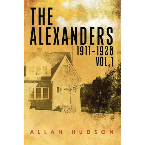 The Alexanders Vol. 1 1911-1920