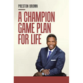 A Champion Game Plan for Life