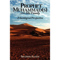 Prophet Muhammad(s) and His Family: A Sociological Perspective