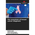 The essentials of breast cancer diagnosis