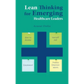 Lean Thinking for Emerging Healthcare Leaders: How to Develop Yourself and Implement Process Improvements