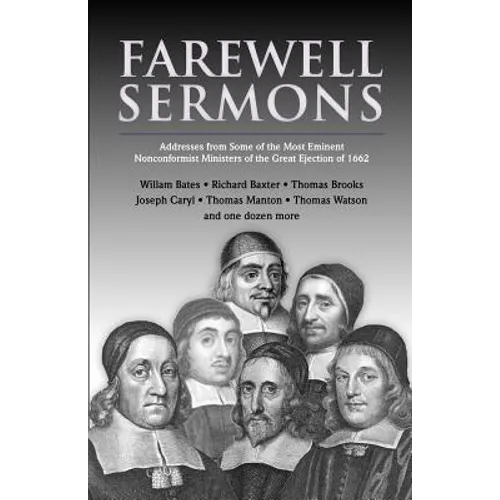 Farewell Sermons: From Non-Conformist Ministers Ejected from Their Pulpits in 1662