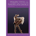 Perspectives on American Dance: The Twentieth Century